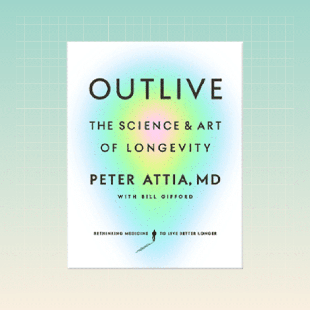 Outlive: The Science & Art of Longevity